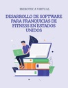 DESARROLLO DE SOFTWARE PARA FRANQUICIAS DE FITNESS EN ESTADOS UNIDOS