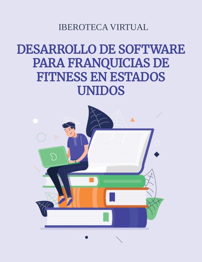 DESARROLLO DE SOFTWARE PARA FRANQUICIAS DE FITNESS EN ESTADOS UNIDOS