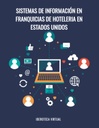 SISTEMAS DE INFORMACION EN FRANQUICIAS DE HOTELERIA EN ESTADOS UNIDOS