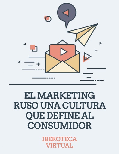 EL MARKETING RUSO UNA CULTURA QUE DEFINE AL CONSUMIDOR