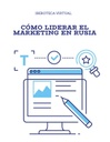 CÓMO LIDERAR EL MARKETING EN RUSIA
