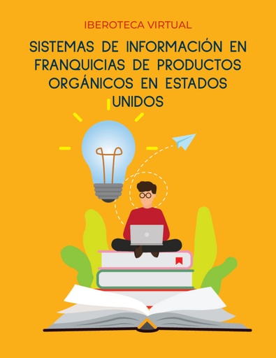 SISTEMAS DE INFORMACION EN FRANQUICIAS DE PRODUCTOS ORGANICOS EN ESTADOS UNIDOS