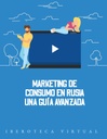 MARKETING DE CONSUMO EN RUSIA UNA GUÍA AVANZADA
