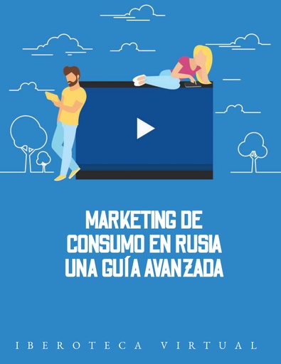 MARKETING DE CONSUMO EN RUSIA UNA GUÍA AVANZADA