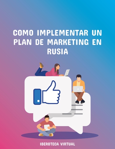 COMO IMPLEMENTAR UN PLAN DE MARKETING EN RUSIA