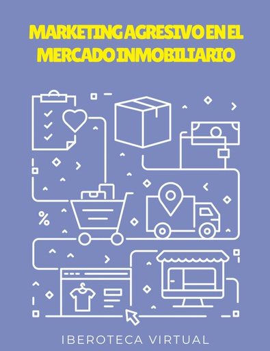 MARKETING AGRESIVO EN EL MERCADO INMOBILIARIO