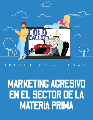 MARKETING AGRESIVO EN EL SECTOR DE LA MATERIA PRIMA