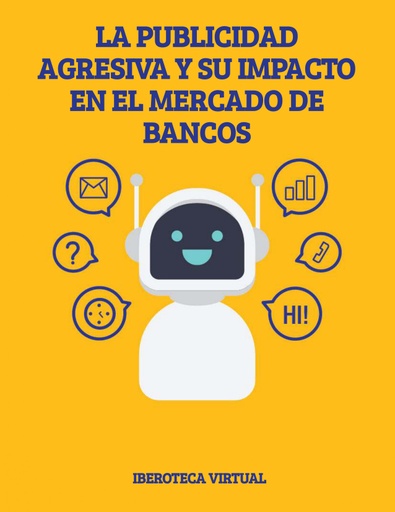 LA PUBLICIDAD AGRESIVA Y SU IMPACTO EN EL MERCADO DE BANCOS
