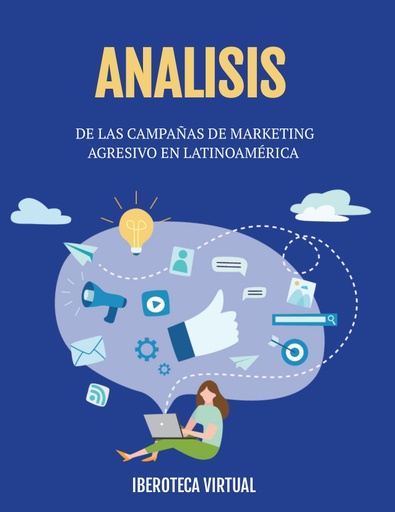 ANALISIS DE LAS CAMPAÑAS DE MARKETING AGRESIVO EN LATINOAMÉRICA