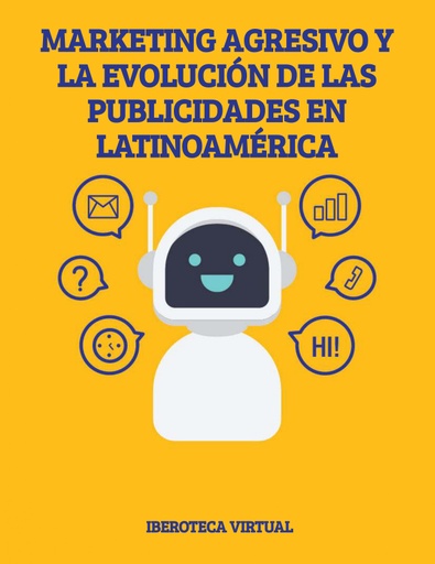 MARKETING AGRESIVO Y LA EVOLUCIÓN DE LAS PUBLICIDADES EN LATINOAMÉRICA