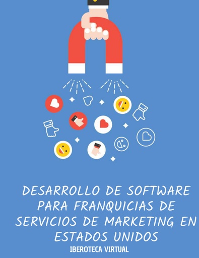 DESARROLLO DE SOFTWARE PARA FRANQUICIAS DE SERVICIOS DE MARKETING EN ESTADOS UNIDOS