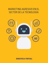 MARKETING AGRESIVO EN EL SECTOR DE LA TECNOLOGÍA
