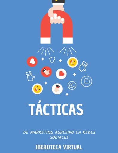 TÁCTICAS DE MARKETING AGRESIVO EN REDES SOCIALES