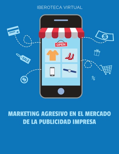 MARKETING AGRESIVO EN EL MERCADO DE LA PUBLICIDAD IMPRESA
