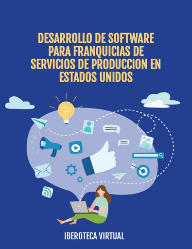 DESARROLLO DE SOFTWARE PARA FRANQUICIAS DE SERVICIOS DE PRODUCCION EN ESTADOS UNIDOS