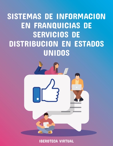 SISTEMAS DE INFORMACION EN FRANQUICIAS DE SERVICIOS DE DISTRIBUCION EN ESTADOS UNIDOS