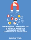 IMPLEMENTACION DE SISTEMAS DE GESTION DE CADENAS DE SUMINISTRO EN FRANQUICIAS DE SERVICIOS DE ABASTECIMIENTO EN ESTADOS UNIDOS