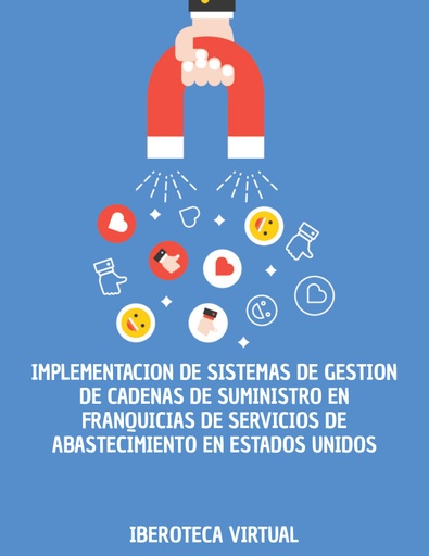 IMPLEMENTACION DE SISTEMAS DE GESTION DE CADENAS DE SUMINISTRO EN FRANQUICIAS DE SERVICIOS DE ABASTECIMIENTO EN ESTADOS UNIDOS