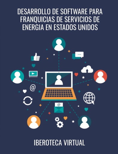 DESARROLLO DE SOFTWARE PARA FRANQUICIAS DE SERVICIOS DE ENERGIA EN ESTADOS UNIDOS