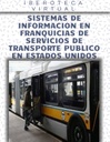 SISTEMAS DE INFORMACION EN FRANQUICIAS DE SERVICIOS DE TRANSPORTE PUBLICO EN ESTADOS UNIDOS