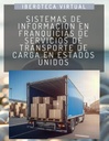 SISTEMAS DE INFORMACION EN FRANQUICIAS DE SERVICIOS DE TRANSPORTE DE CARGA EN ESTADOS UNIDOS