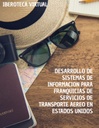 DESARROLLO DE SISTEMAS DE INFORMACION PARA FRANQUICIAS DE SERVICIOS DE TRANSPORTE AEREO EN ESTADOS UNIDOS