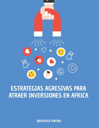 ESTRATEGIAS AGRESIVAS PARA ATRAER INVERSIONES EN AFRICA