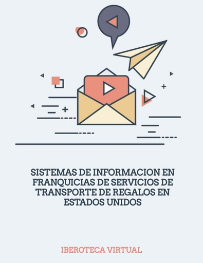 SISTEMAS DE INFORMACION EN FRANQUICIAS DE SERVICIOS DE TRANSPORTE DE REGALOS EN ESTADOS UNIDOS