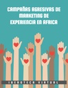 CAMPAÑAS AGRESIVAS DE MARKETING DE EXPERIENCIA EN AFRICA