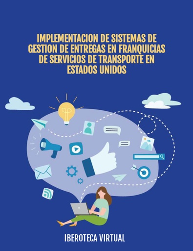 IMPLEMENTACION DE SISTEMAS DE GESTION DE ENTREGAS EN FRANQUICIAS DE SERVICIOS DE TRANSPORTE EN ESTADOS UNIDOS