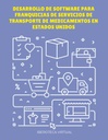 DESARROLLO DE SOFTWARE PARA FRANQUICIAS DE SERVICIOS DE TRANSPORTE DE MEDICAMENTOS EN ESTADOS UNIDOS