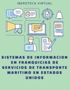 SISTEMAS DE INFORMACION EN FRANQUICIAS DE SERVICIOS DE TRANSPORTE MARITIMO EN ESTADOS UNIDOS
