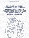 IMPLEMENTACION DE SISTEMAS DE GESTION DE INFRAESTRUCTURA EN FRANQUICIAS DE SERVICIOS DE TRANSPORTE EN ESTADOS UNIDOS