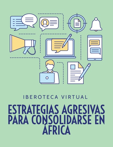 ESTRATEGIAS AGRESIVAS PARA CONSOLIDARSE EN AFRICA