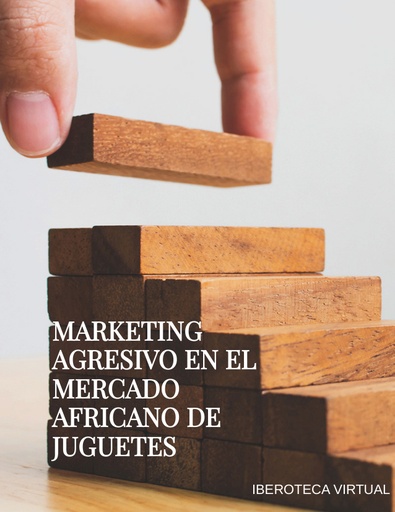 MARKETING AGRESIVO EN EL MERCADO AFRICANO DE JUGUETES