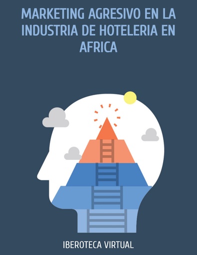 MARKETING AGRESIVO EN LA INDUSTRIA DE HOTELERIA EN AFRICA