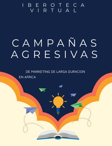 CAMPAÑAS AGRESIVAS DE MARKETING DE LARGA DURACION EN AFRICA