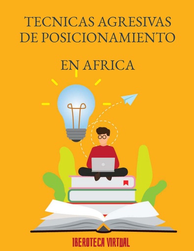 TECNICAS AGRESIVAS DE POSICIONAMIENTO EN AFRICA