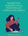 MARKETING AGRESIVO EN LA INDUSTRIA DE CERVEZA EN AFRICA