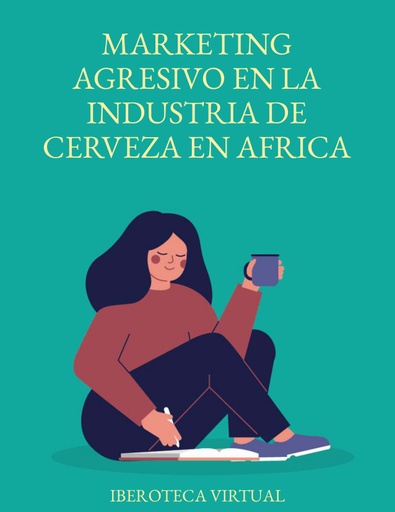 MARKETING AGRESIVO EN LA INDUSTRIA DE CERVEZA EN AFRICA