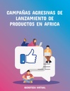 CAMPAÑAS AGRESIVAS DE LANZAMIENTO DE PRODUCTOS EN AFRICA