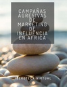 CAMPAÑAS AGRESIVAS DE MARKETING DE INFLUENCIA EN AFRICA