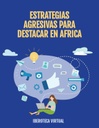 ESTRATEGIAS AGRESIVAS PARA DESTACAR EN AFRICA