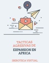 TACTICAS AGRESIVAS DE EXPANSION EN AFRICA