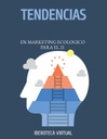 TENDENCIAS EN MARKETING ECOLOGICO PARA EL 21