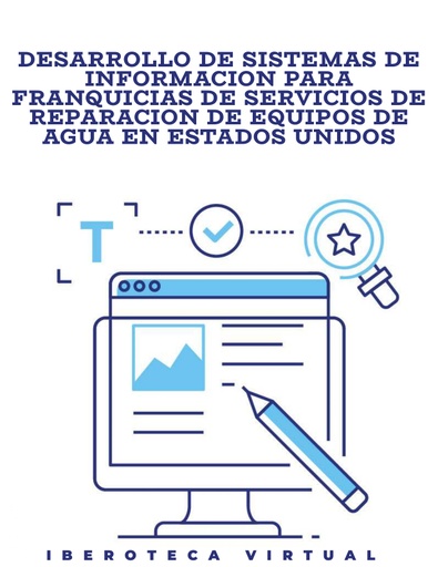 DESARROLLO DE SISTEMAS DE INFORMACION PARA FRANQUICIAS DE SERVICIOS DE REPARACION DE EQUIPOS DE AGUA EN ESTADOS UNIDOS