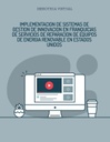 IMPLEMENTACION DE SISTEMAS DE GESTION DE INNOVACION EN FRANQUICIAS DE SERVICIOS DE REPARACION DE EQUIPOS DE ENERGIA RENOVABLE EN ESTADOS UNIDOS