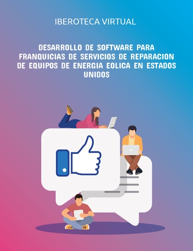 DESARROLLO DE SOFTWARE PARA FRANQUICIAS DE SERVICIOS DE REPARACION DE EQUIPOS DE ENERGIA EOLICA EN ESTADOS UNIDOS