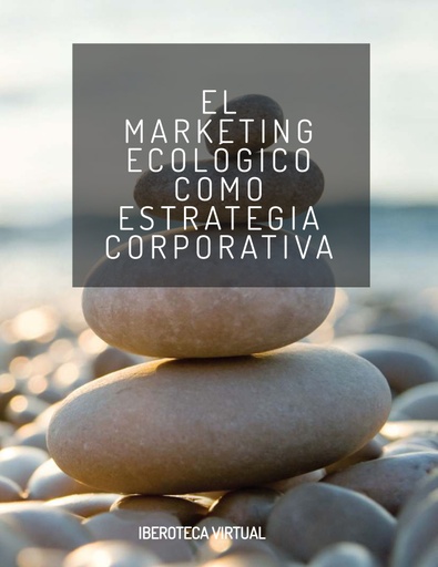EL MARKETING ECOLÓGICO COMO ESTRATEGIA CORPORATIVA