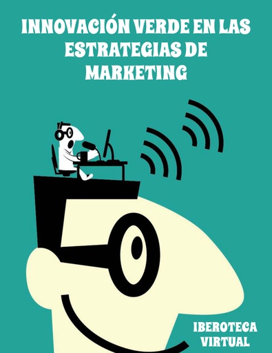 INNOVACIÓN VERDE EN LAS ESTRATEGIAS DE MARKETING